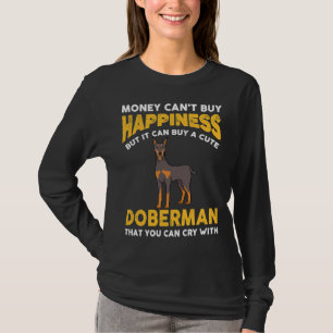 Camiseta Money Cant Buy Happiness Funny Doberman 816
