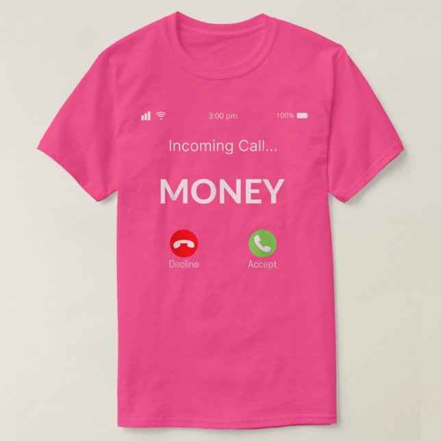 Camiseta Money Is Calling T-shirt5973 (Diseño del anverso)