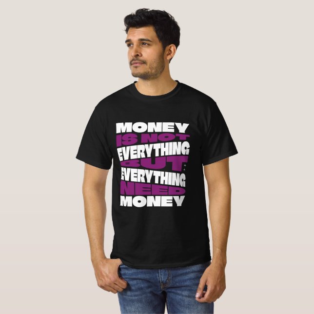 Camiseta Money Is Not Everything But Business Quote (Anverso completo)