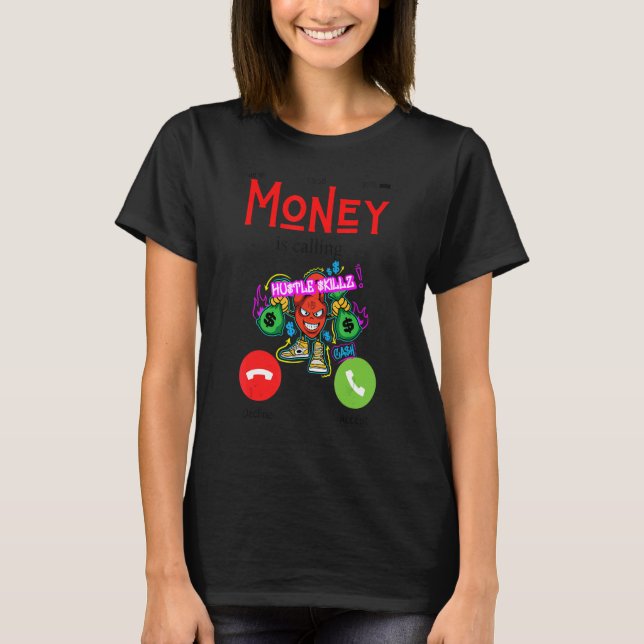 Camiseta Moneys Calling Fun Money Working Men Women Work Ma (Anverso)