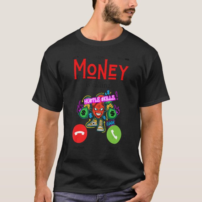 Camiseta Moneys Calling Fun Money Working Men Women Work Ma (Anverso)