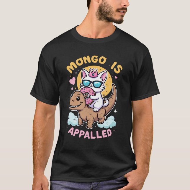 Camiseta Mongo Está Horrorizado - Princesa Donut Montando a (Anverso)