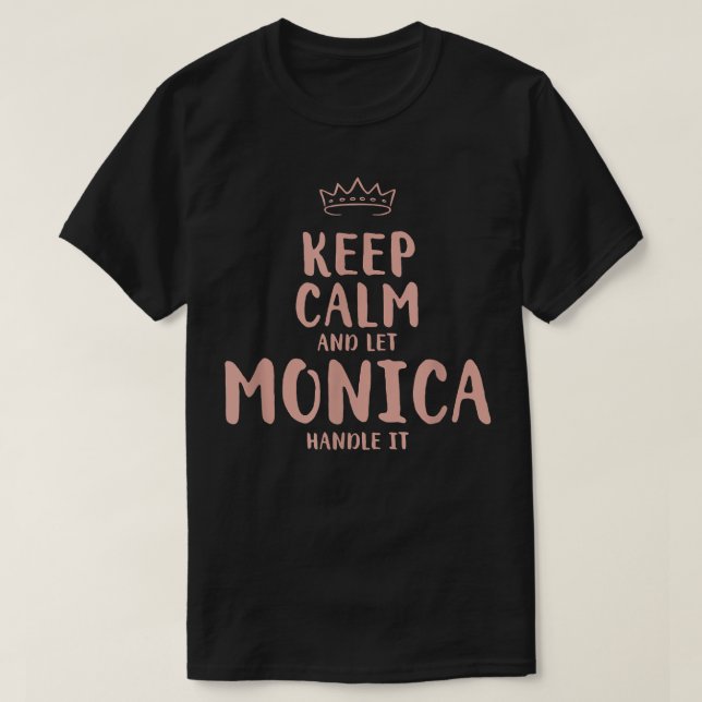 Camiseta Monica Keep Calm Personalized Name Friends Funny B (Diseño del anverso)