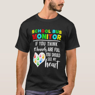 Camiseta Monitor de Autobús Escolar con las Manos Llenas Ve