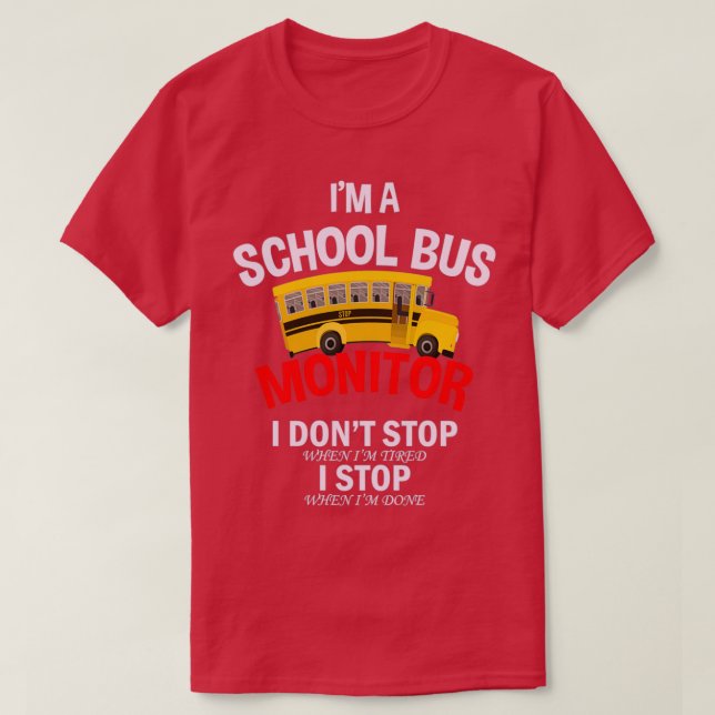 Camiseta Monitor De Autobús Escolar I Donx27t Parada Ix27m  (Diseño del anverso)