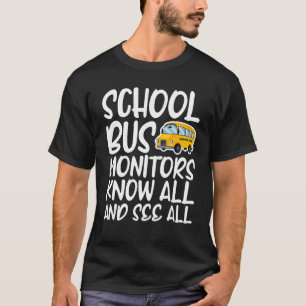 Camiseta Monitores De Autobús Escolar, Conoce Todo Y Ve Tod