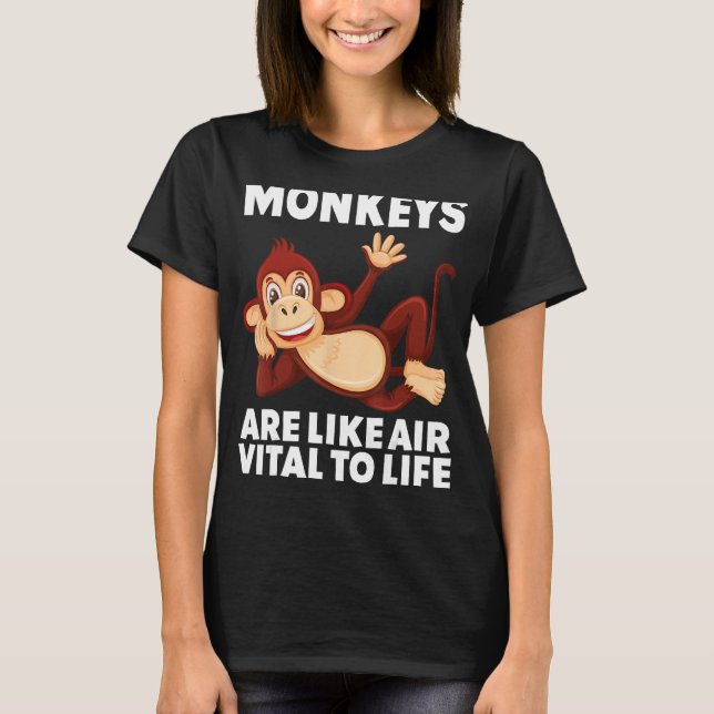 Camiseta Monkeys Are Like Air Vital to Life circus costume  (Anverso)