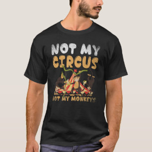 Camiseta Mono animal zoológico, no mi circo, no mis monos
