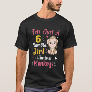 Camiseta Mono infantil sólo un Chica que ama a los monos 6t