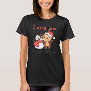 Camiseta Mono Que Te Amo Nieve Mucho Pun De Snowman