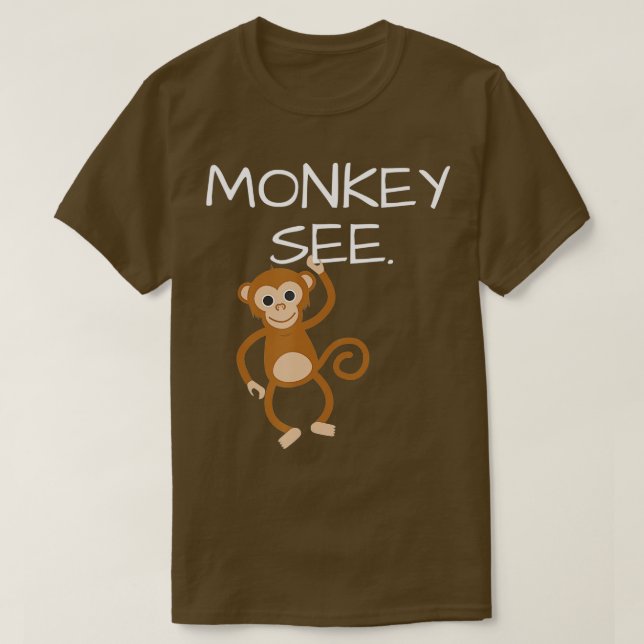 Camiseta Mono See Monkey Do Funny (Diseño del anverso)