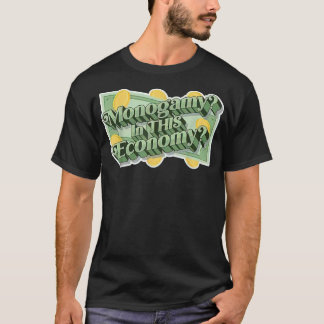Camiseta Monogamia en esta economía