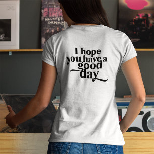 Camiseta Monograma espero que tengas un buen día