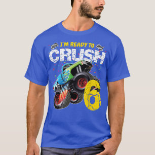 Camiseta Monster Truck 6th Birthday I'm Ready To Crush 6 Gi