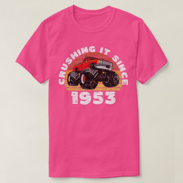 Camiseta Monster Truck Driver Crushing It Since 1953 Birthd (Diseño del anverso)
