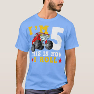 Camiseta Monster Truck IM 5 Así es como ruedo Cumpleaños