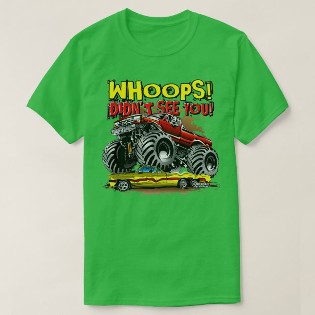 Camiseta Monster Truck Whoops Didnx27t Nos vemos (Diseño del anverso)