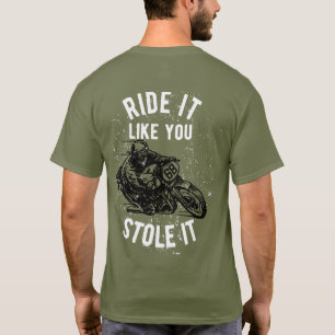 Camiseta Monta en moto como si la hubieras robado
