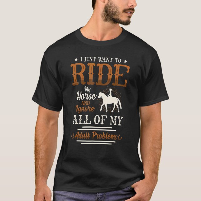 Camiseta Monta Mi Caballo e Ignora Todos Mis Problemas de A (Anverso)