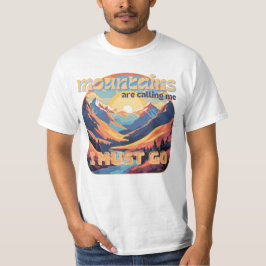 Camiseta ¡Montaña, tengo que irme!