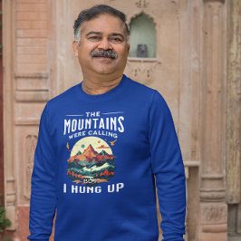 Camiseta Montañas Divertidas Me Llamaron Colgué