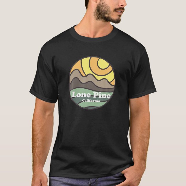 Camiseta Montañas Lone Pine California CA Vacation Souveni (Anverso)