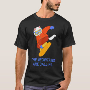 Camiseta Montañas Meow están llamando al gato a snowboardin
