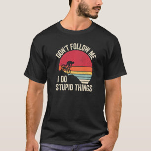 Camiseta Montando bicicleta cuesta abajo no me sigas hago c
