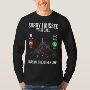 Camiseta Montañismo Perdón por haber perdido tu Llamada Sen