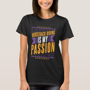 Camiseta Montar a Caballo Es Mi Pasión