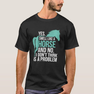 Camiseta Montar a Caballo Sí Huelo a Caballo Divertido Eq
