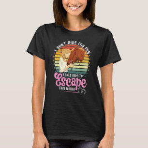 Camiseta Montar Caballos Para Escapar De Este Mundo  Ropa D
