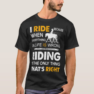 Camiseta Montar Es Lo Único Que Está Bien Para El Gi
