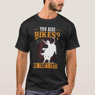 Camiseta Montas en bicicleta Oh eso es un burro
