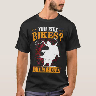 Camiseta Montas en bicicleta Oh eso es un burro