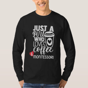 Camiseta Montessori Coffee Mom Montessori Life Teacher