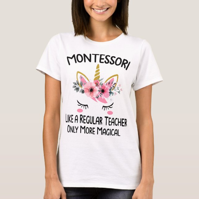 Camiseta montessori como un profesor normal sólo más magica (Anverso)