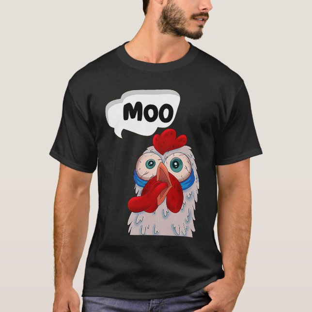 Camiseta MOO  CowChicken Chicken says Moo Cow Sound MOO (Anverso)
