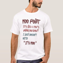 Camiseta Moo Point - Cita divertida de película
