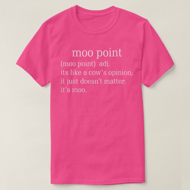 Camiseta Moo Point Es Como Una Opinión De Vacas Diciendo Gr (Diseño del anverso)