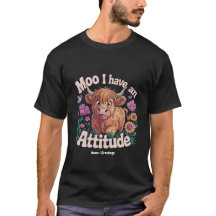 Moo Tengo Una Actitud Vaca Highland Divertida 