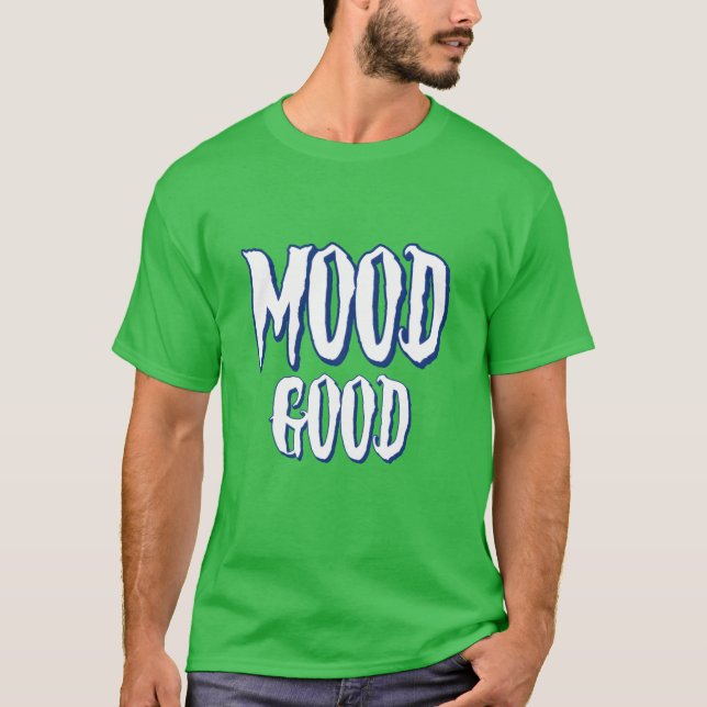 Camiseta mood good inspier funny (Anverso)