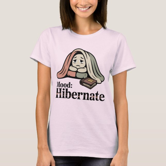 Camiseta Mood: Hibernate | Funny Emotional Fatigue Blanket  (Anverso)