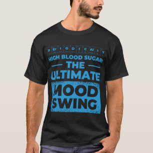 Camiseta MOod Swing Diabetic Pancreas Diabetes Awareness Ty