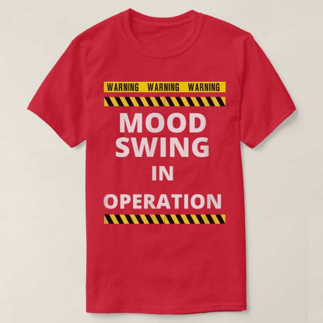 Camiseta Mood Swing Warning Moody Fun Chiste  (Diseño del anverso)