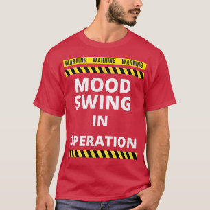 Camiseta Mood Swing Warning Moody Fun Chiste