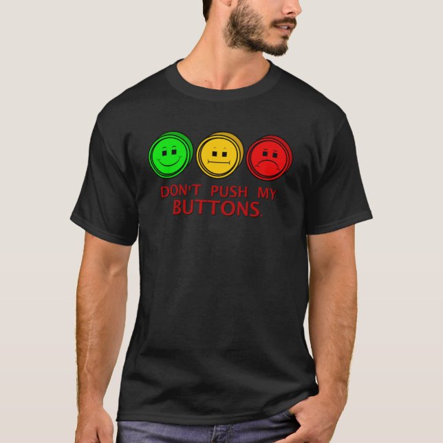 Camiseta Moody Stoplight Faces No Empujar Mis Botones (Anverso)