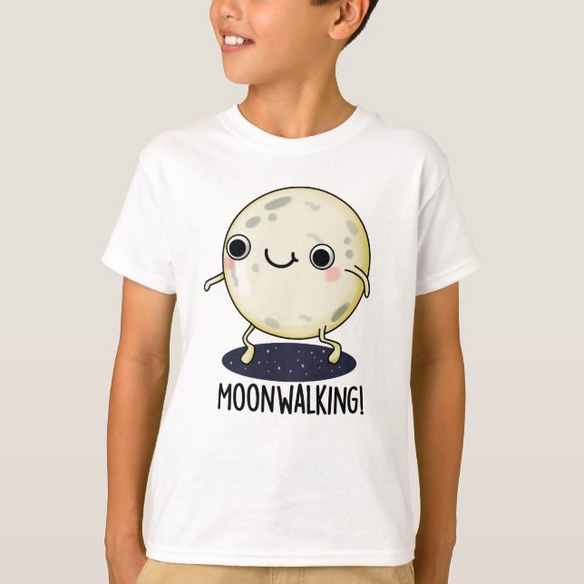 Camiseta Moon Walking Funny Dance Pun (Anverso)