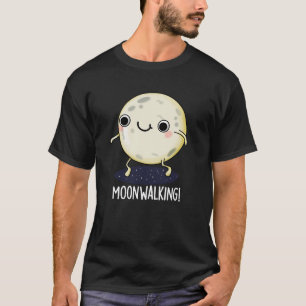Camiseta Moon Walking Funny Dance Pun Dark BG
