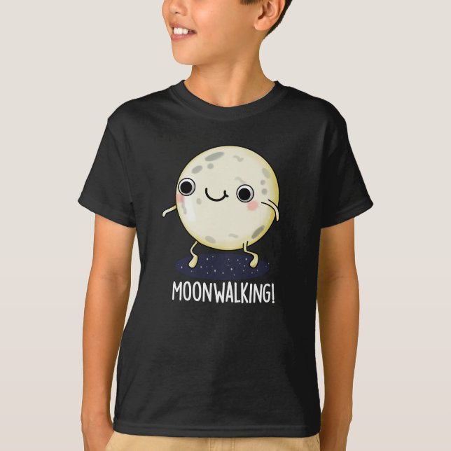 Camiseta Moon Walking Funny Dance Pun Dark BG (Anverso)